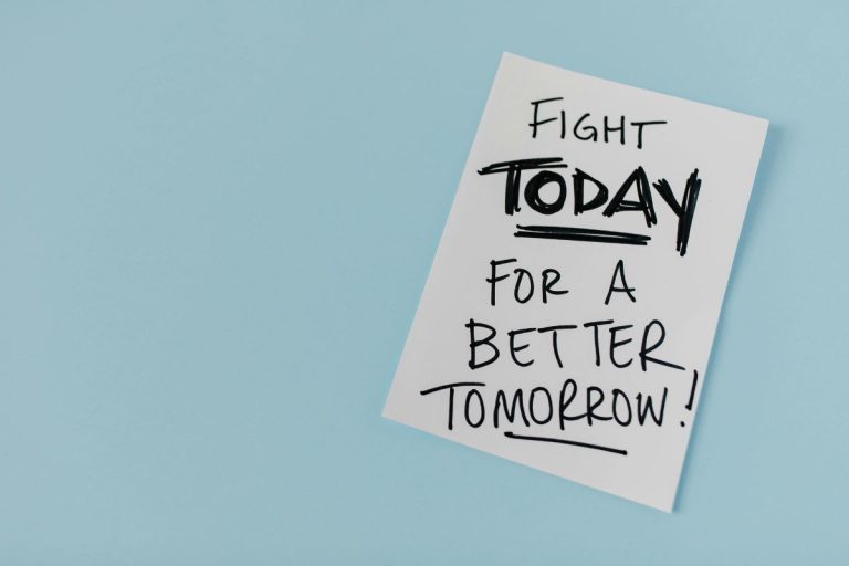 Fight Today for a Better Tomorro